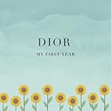 Dior My First Year: Baby Book I Babyshower or Babyparty Gift I Keepsake I Memory Journal with prompts I Pregnancy Gift I Newborn Notebook I For the parents of Dior