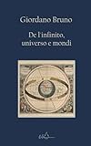 De l infinito, universo e mondi: Edizione Integrale