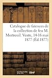 Catalogue d anciennes faïences des diverses fabriques françaises, faïences italiennes