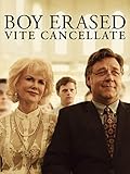 Boy Erased - Vite Cancellate