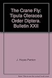 The Crane Fly: Tipula Oleracea Order Diptera. Bulletin XXII