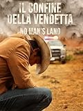 Il Confine della Vendetta - No Man s Land