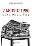 2 Agosto 1980. Orazione civile