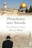 Plowshares into Swords: From Zionism to Israel