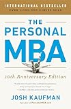 The Personal MBA 10th Anniversary Edition: Master the Art of Business: 10th Anniversary Edition