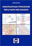 RADIOTELEFONIA E PROCEDURE PER IL PILOTA VDS AVANZATO