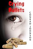 Crying Bullets (English Edition)