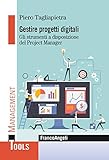 Gestire progetti digitali. Gli strumenti a disposizione del project manager