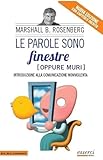 Le parole sono finestre (oppure muri). Introduzione alla comunicazione nonviolenta