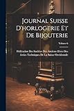 Journal Suisse D horlogerie Et De Bijouterie; Volume 6