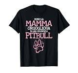 Regalo Divertente Donna Mamma Pitbull Testo Simpatico Cane Maglietta