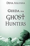 GUIDA PER GHOST HUNTERS