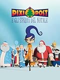 Pixi Post e gli spiriti del Natale