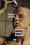 Eravamo come fratelli