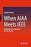 When AIAA Meets IEEE: Intelligent Aero-Engine and Electric Aircraft