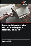 Relazioni diplomatiche tra Gran Bretagna e Messico, 1820-70