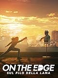 On the edge - Sul filo della lama