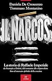 Il Narcos. La storia di Raffaele Imperiale da Scampia a Dubai, dal contante alle criptovalute fino al mercato globale della cocaina