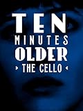 Ten Minutes Older: The Cello