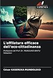 L affilatura efficace dell eco-cittadinanza: Prefazione del Prof. Dr. MUNGUIKO BINTU Sébastien