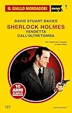 Sherlock Holmes. Vendetta dall oltretomba (Il Giallo Mondadori Sherlock)