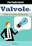 Valvole: una storia infinita