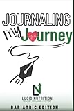 Journaling My Journey: Bariatric Edition