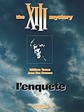 The XIII Mystery: L enquête