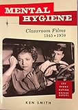 Mental Hygiene: Classroom Films 1945-1970