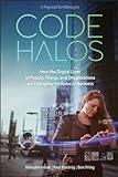 Code Halos: How the Digital Lives of People, Things, and Organizations are Changing the Rules of Business by Malcolm Frank (2014-04-07)