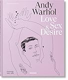 Andy Warhol. Love, Sex, and Desire. Drawings 1950–1962