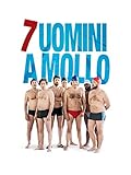 7 uomini a mollo