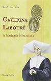 Caterina Labourè. La medaglia miracolosa