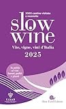 Slow wine 2025. Vite, vigne, vini d Italia