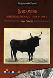 La Bouvine, Deuxieme Epoque : 1915-1945: Deuxième époque : 1915-1945