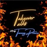 Takeover Talks featuring Tommy Prince