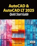 AutoCAD & AutoCAD LT 2025: Quick Start Guide