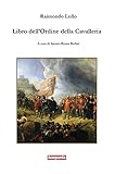 Libro dell Ordine della Cavalleria