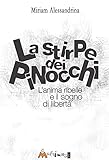 La stirpe dei pinocchi. L’anima ribelle e il sogno di libertà