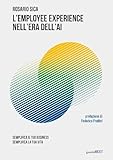 L employee experience nell era dell AI. Semplifica il tuo business, semplifica la tua vita