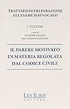 Trattato di preparazione all esame di avvocato. Il parere motivato in materia regolata dal codice civile (Vol. 1)