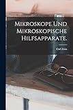 Mikroskope und mikroskopische Hilfsapparate.