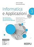 Informatica e applicazioni. Linguaggio C e C++. Per il liceo scientifico opzione scienze applicate. Per le Scuole superiori. Con e-book. Con espansione online (Vol. 3)