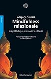 Mindfulness relazionale. Insight Dialogue, meditazione e libertà: 1