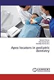 Apex locators in pediatric dentistry