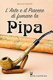 L arte e il piacere di fumare la pipa