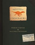 Enciclopedia preistorica. Dinosauri. Libro pop-up. Ediz. illustrata