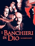 I banchieri di Dio: Il caso Calvi