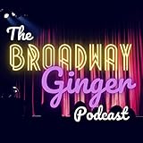 The Broadway Ginger Podcast