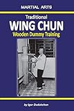 Traditional Wing Chun - Wooden dummy training